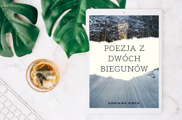 Wiersze podnoszące świadomość. Recenzja tomiku Dominiki Pirch „Poezja z dwóch biegunów”