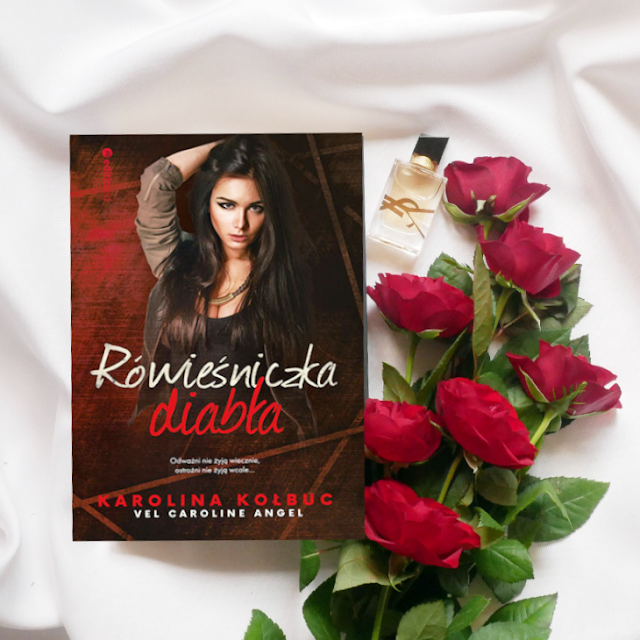 Współczesna historia Romeo i Julii. Recenzja książki Karoliny Kołbuc „Rówieśniczka diabła”