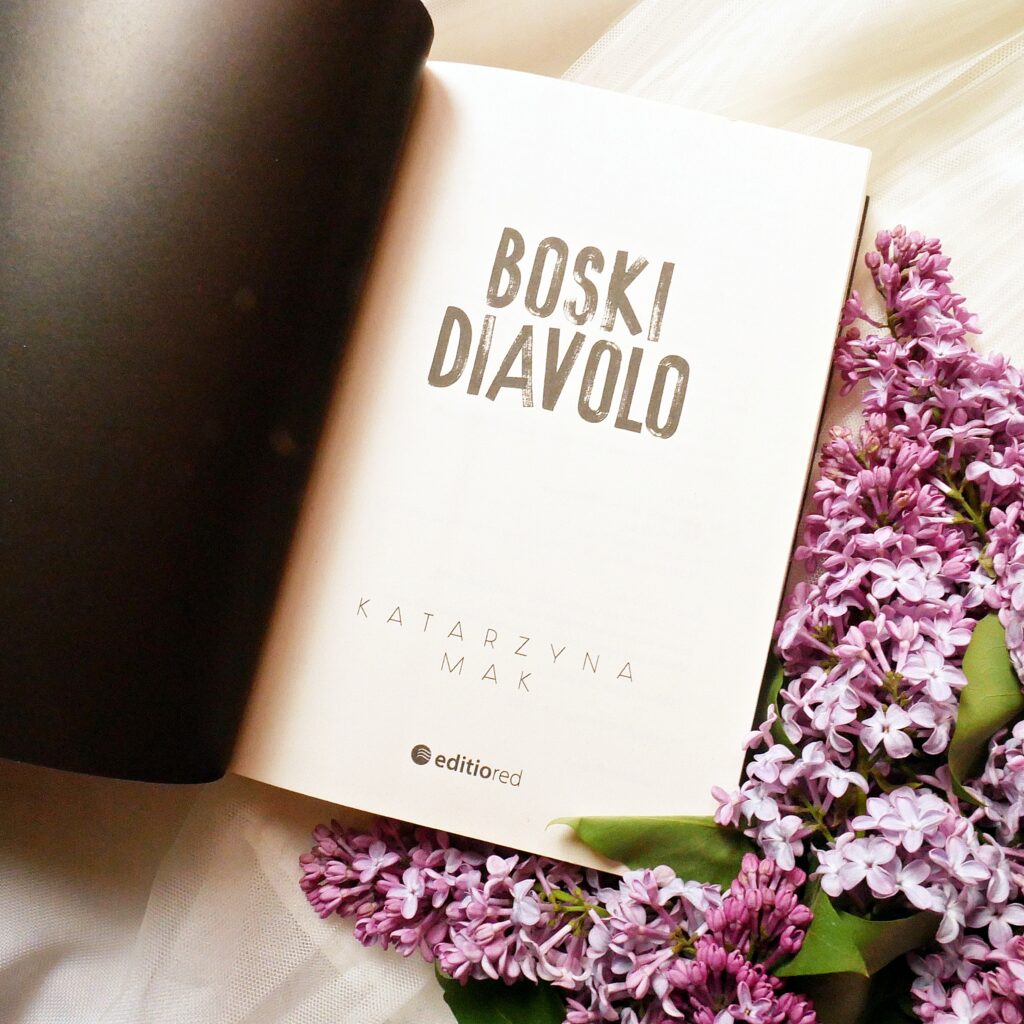 Strona tytułowa książki „Boski Diavolo” Katarzyny Mak Pierwsza strona książki „Boski Diavolo” autorstwa Katarzyny Mak